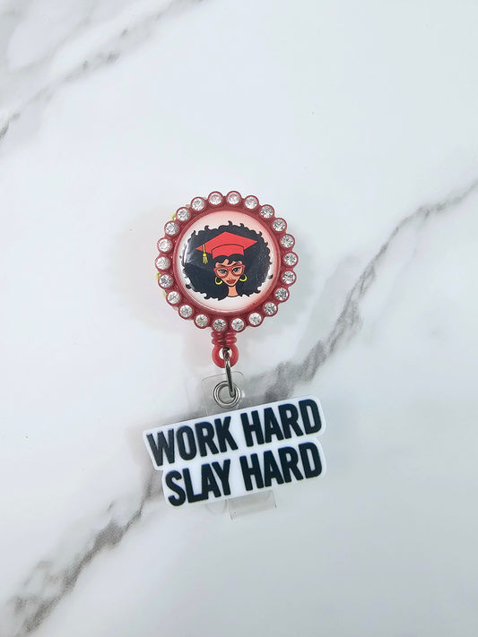 Work hard slay hard